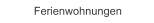Ferienwohnungen