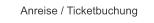 Anreise / Ticketbuchung