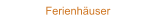 Ferienhäuser