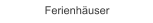 Ferienhäuser